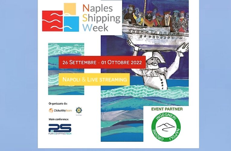 Naples Shipping Week: dal 26 settembre la V edizione. L’Ordine degli Ingegneri è partner, con riconoscimento di CFP e un evento in agenda il 27 settembre
