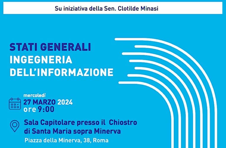 Stati Generali dell’Ingegneria dell’Informazione: il 27 marzo a Roma riflettori sull’uso etico e consapevole delle tecnologie digitali